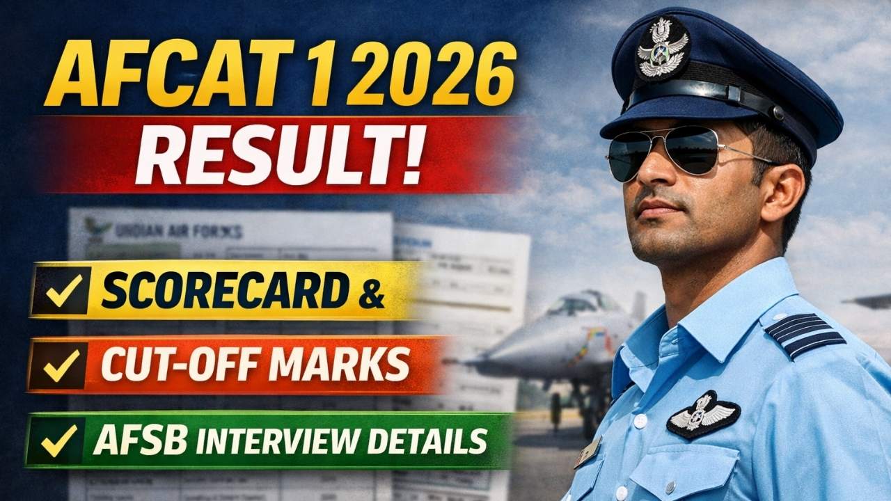 AFCAT 1 2026 Result: Scorecard, Cut-off Marks, AFSB Interview Details 