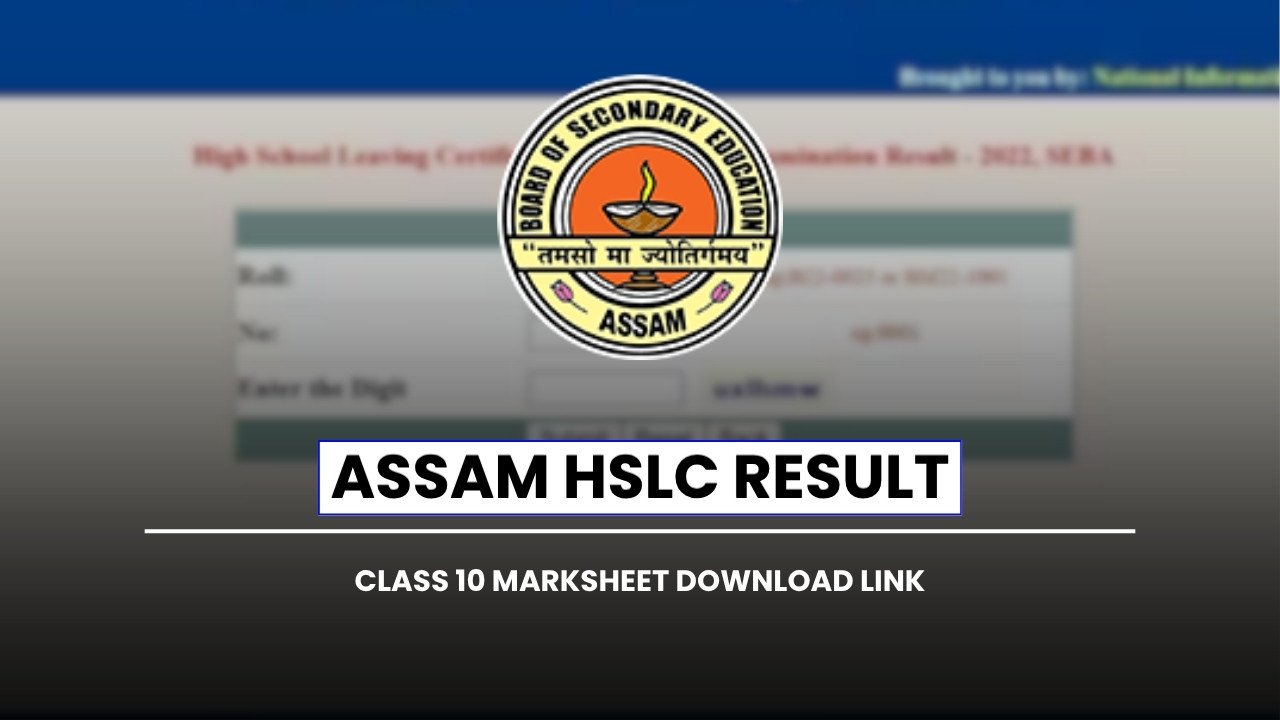 Assam HSLC Result 2026: Class 10 Marksheet Download Link Available Soon 