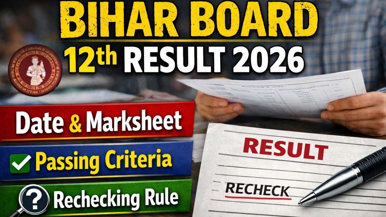Bihar Board 12th Result 2026: Date, Marksheet, Passing Criteria & Rechecking Rule 