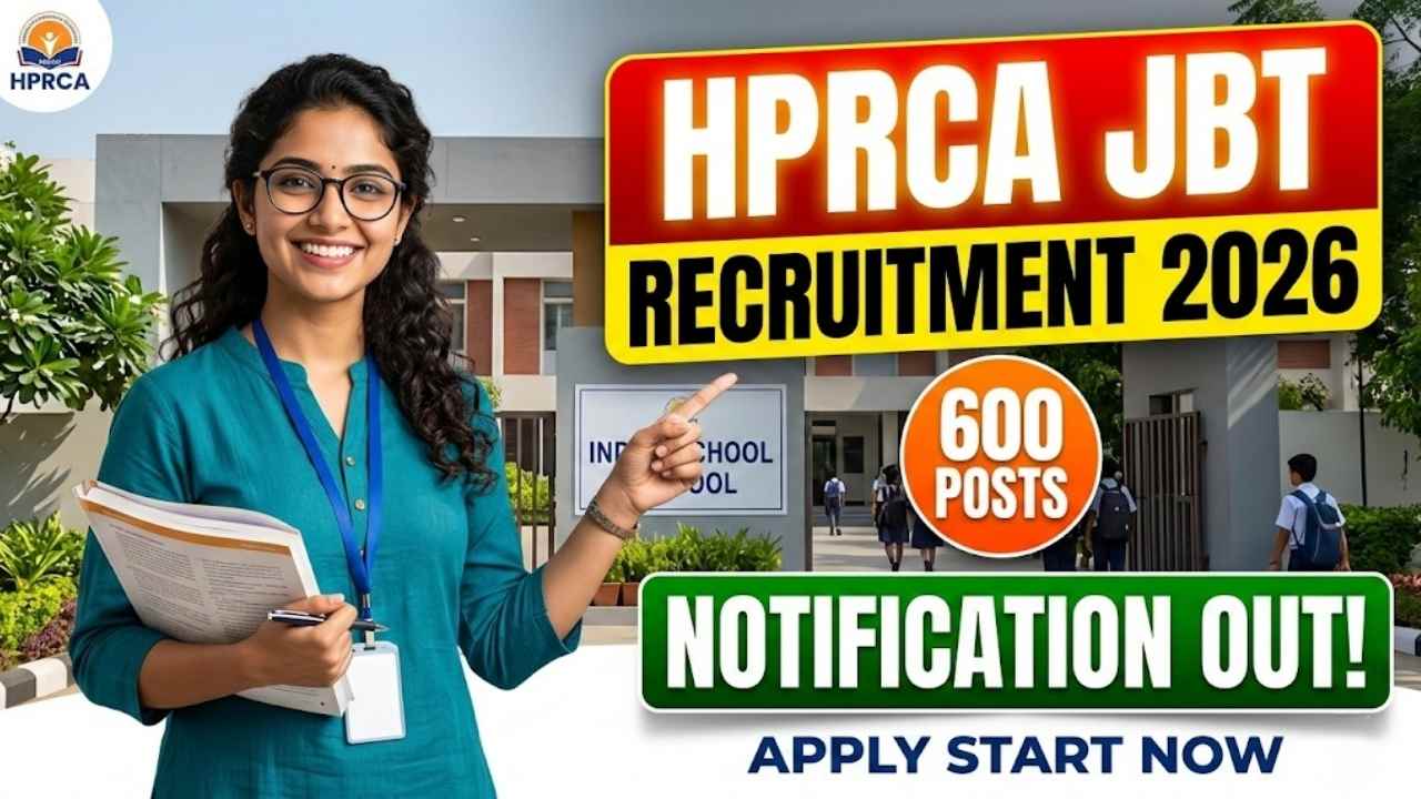 HPRCA JBT Recruitment 2026 for 600 Posts, Notification Out, Apply Start Soon!