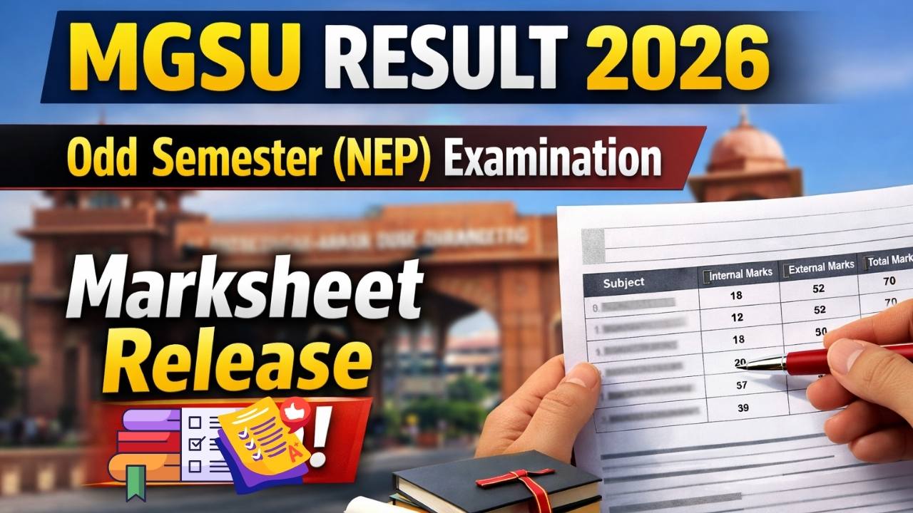 MGSU Result 2026 for Odd Semester (NEP) Examination: Marksheet Release Soon!