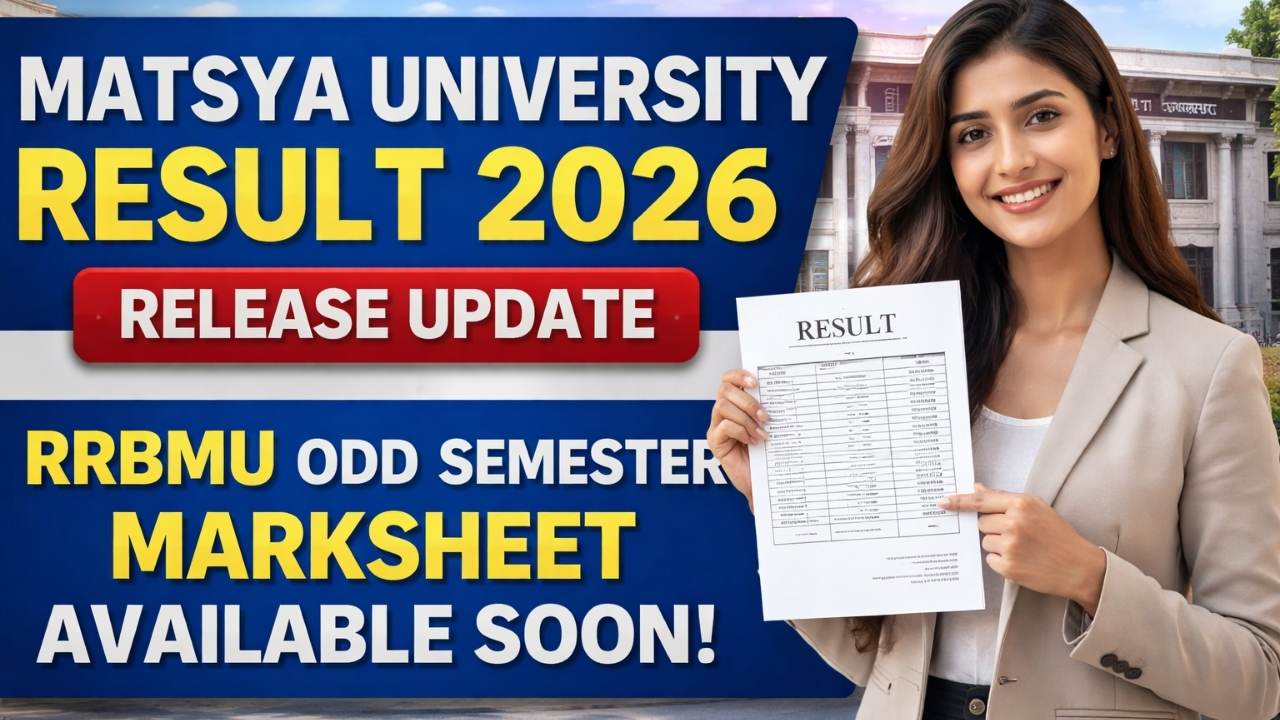 Matsya University Result 2026 Release Update: RRBMU Odd Semester Marksheet Available Soon!