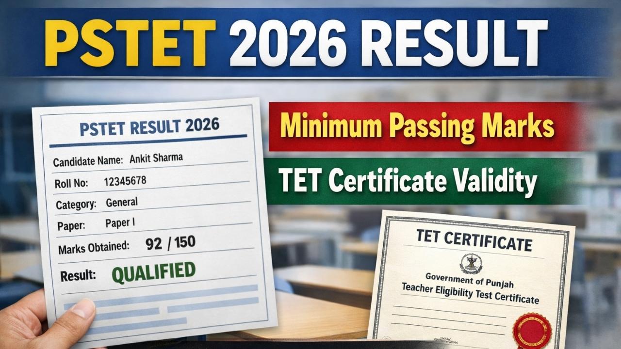 PSTET 2026 Result as a Scorecard, Minimum Passing Marks, TET Certificate Validity, pstet2025.org