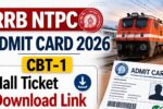 RRB NTPC Admit Card 2026 for CBT-1: Hall Ticket Download Link Available Soon 