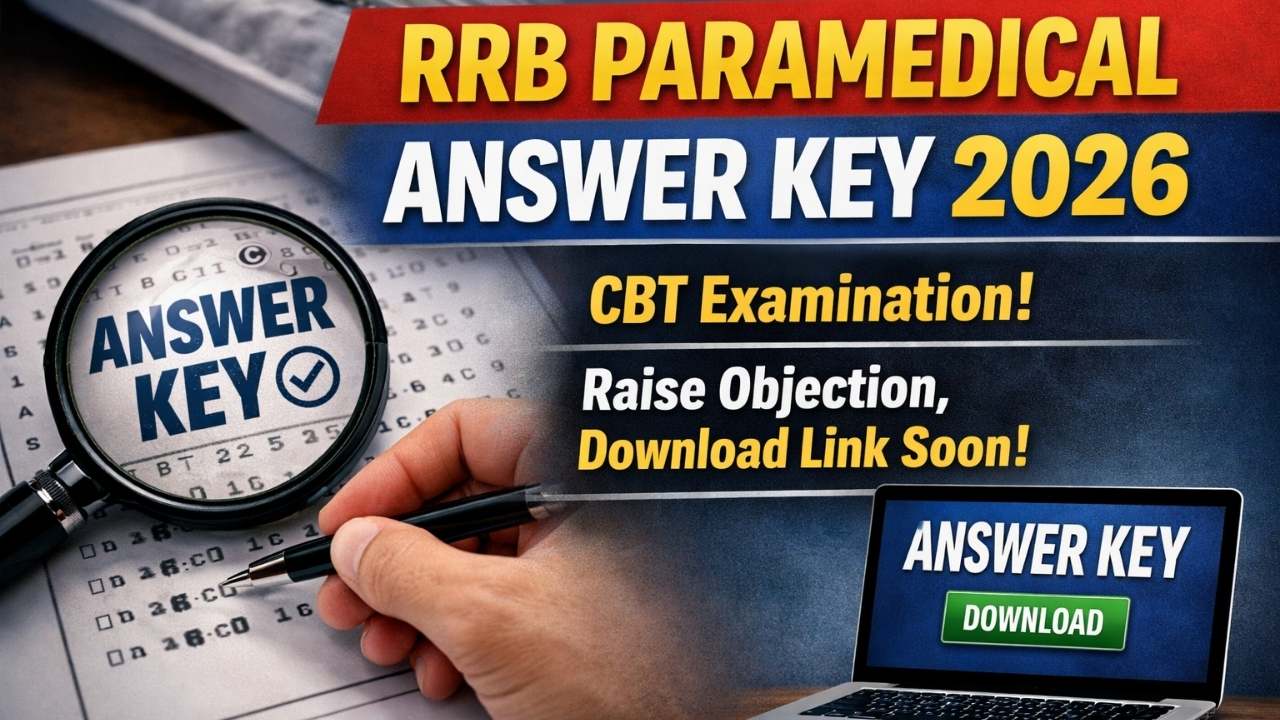 RRB Paramedical Answer Key 2026 for CBT Examination, Raise Objection, Download Link Soon!
