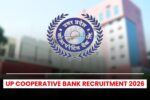 UP Cooperative Bank Recruitment 2026: 116 Vacancies, Apply Online, Last Date