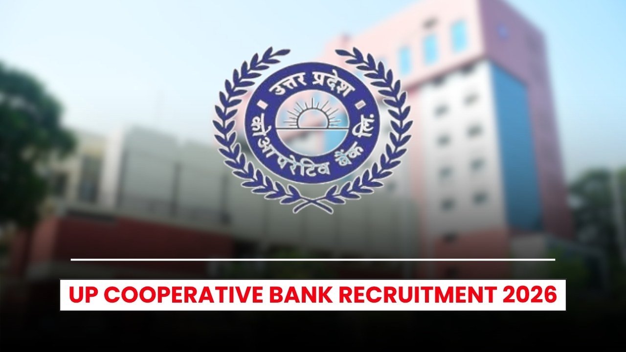 UP Cooperative Bank Recruitment 2026: 116 Vacancies, Apply Online, Last Date