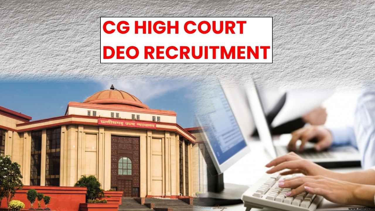 CG High Court DEO Recruitment 2026 for 28 Vacancies, Apply Online Now 