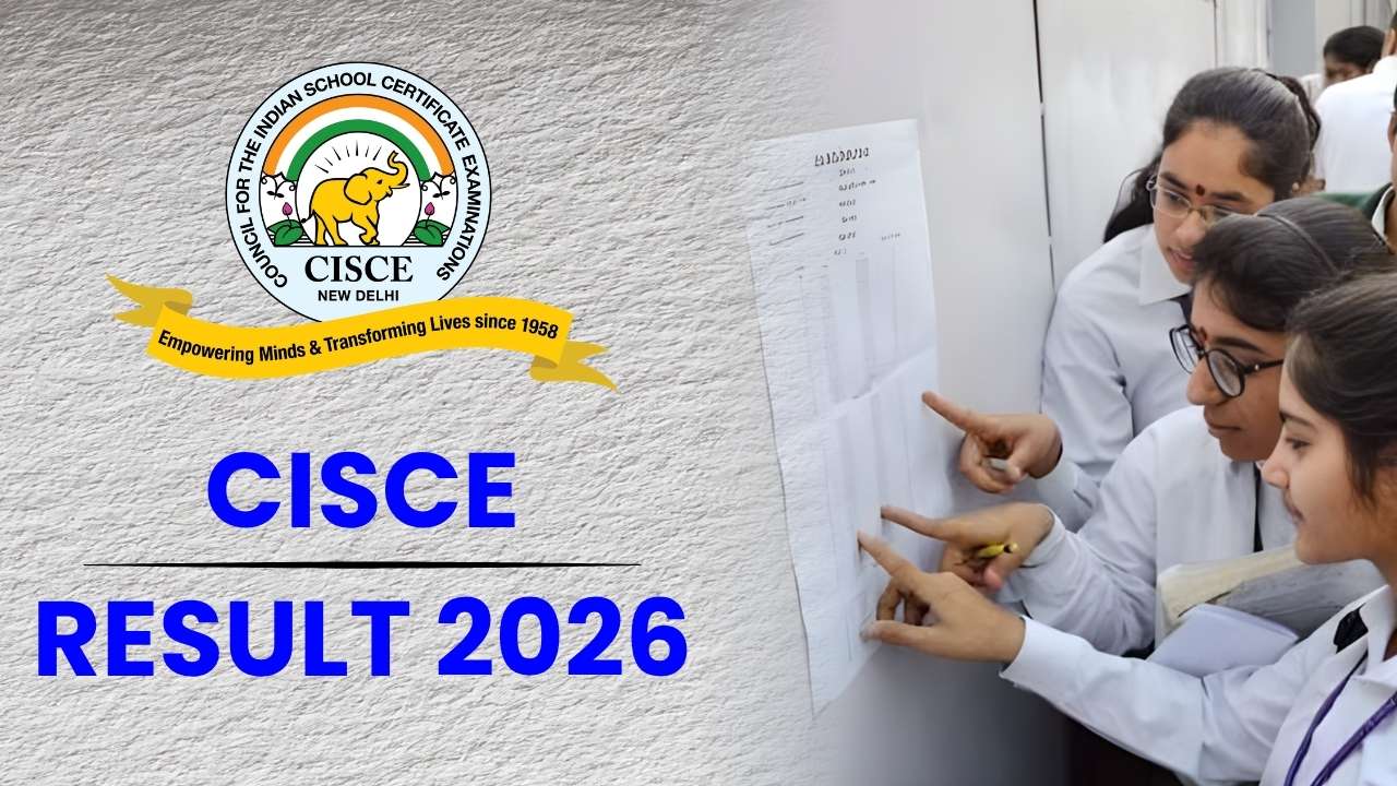 CISCE Result 2026 for ICSE and ISC Examinations, Release Expected in May 