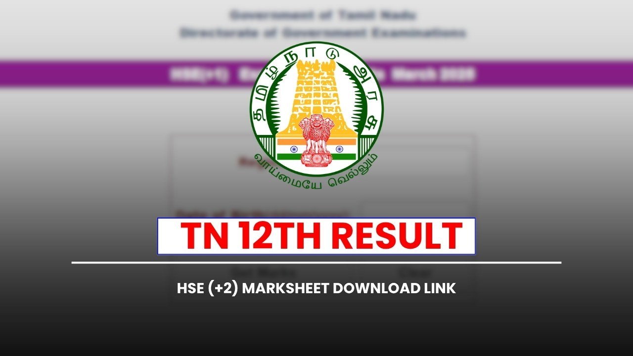 TN 12th Result 2026: HSE (+2) Marksheet Download Link Available Soon 